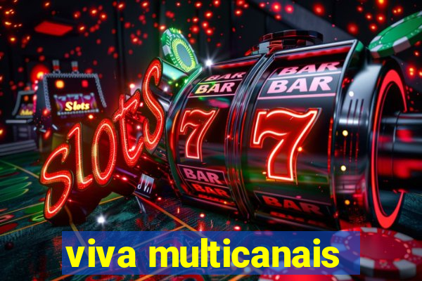 viva multicanais